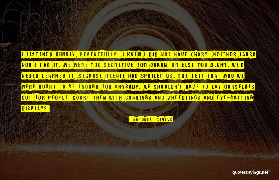 Ortho Kay Quotes By Margaret Atwood Ortho Kay Quotes By Margaret Atwood