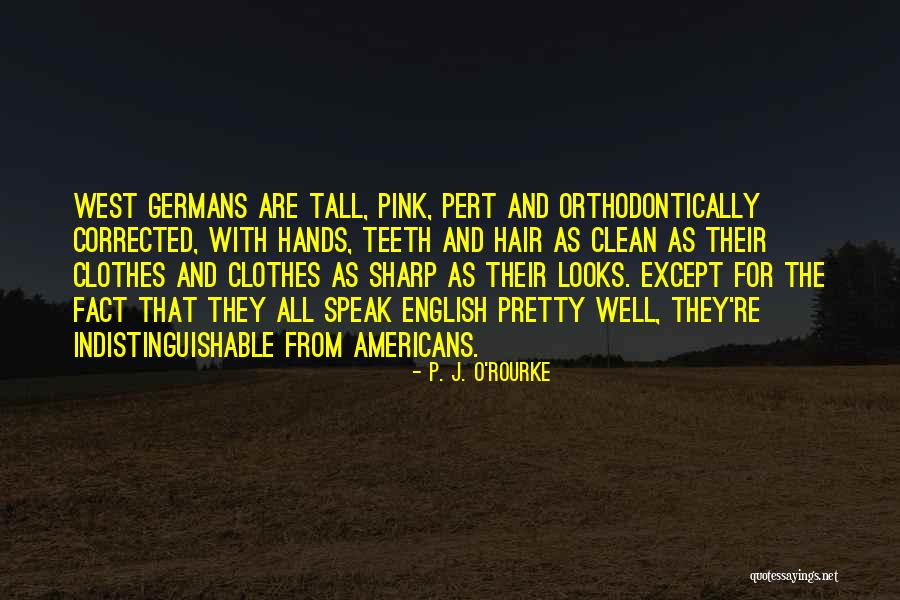 Orthodontically Yours Quotes By P. J. O'Rourke Orthodontically Yours Quotes By P. J. O'Rourke