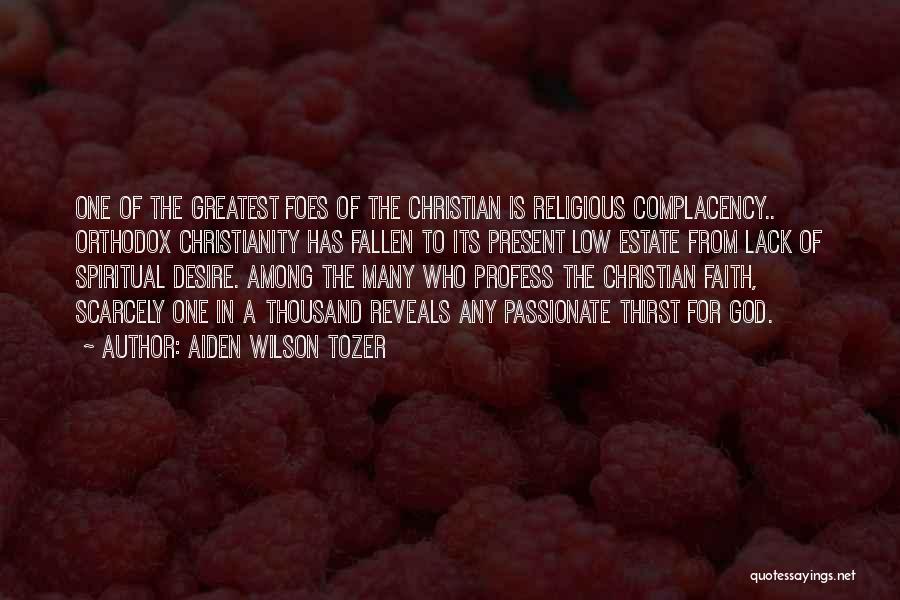 Orthodox Christianity Quotes By Aiden Wilson Tozer