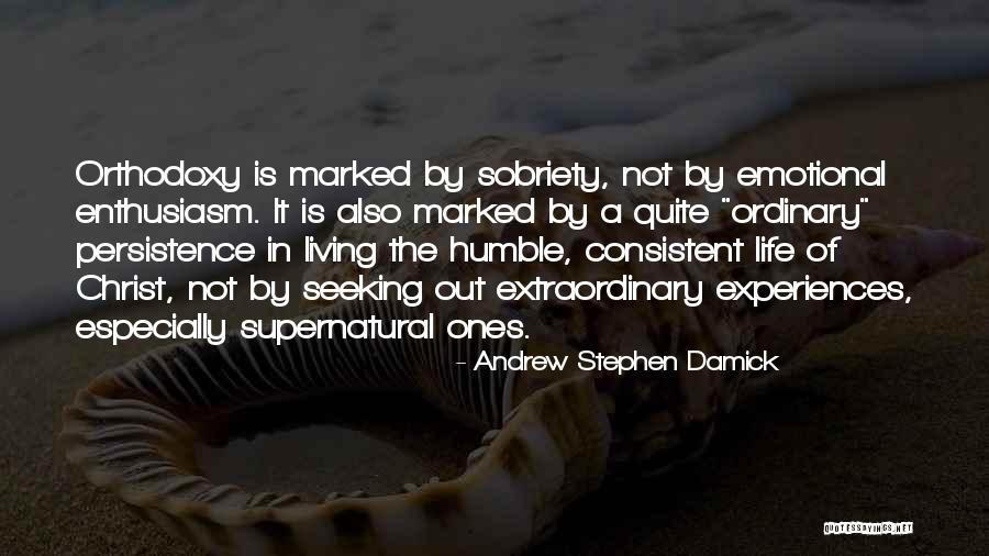 Orthodox Christianity Quotes By Andrew Stephen Damick