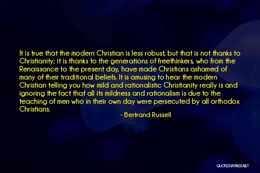 Orthodox Christianity Quotes By Bertrand Russell