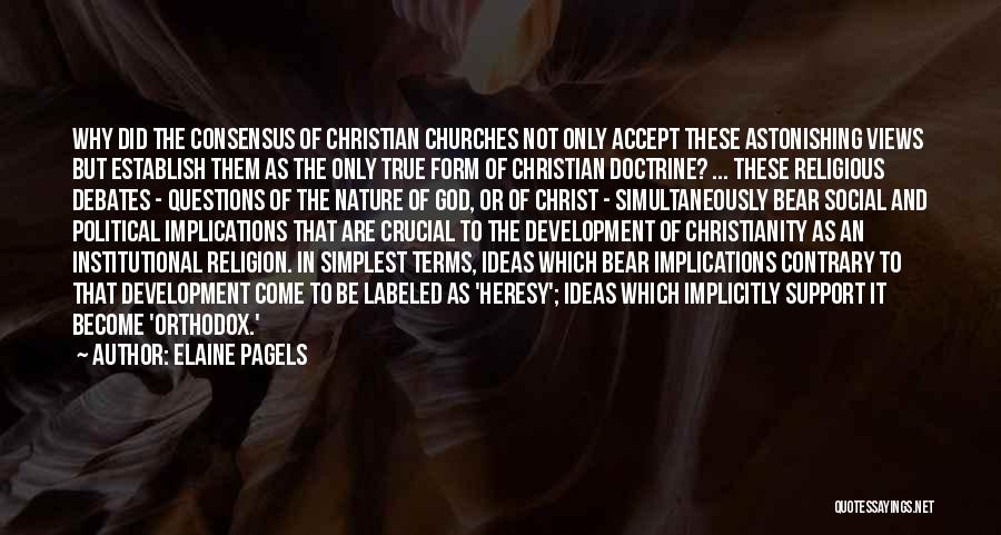 Orthodox Christianity Quotes By Elaine Pagels