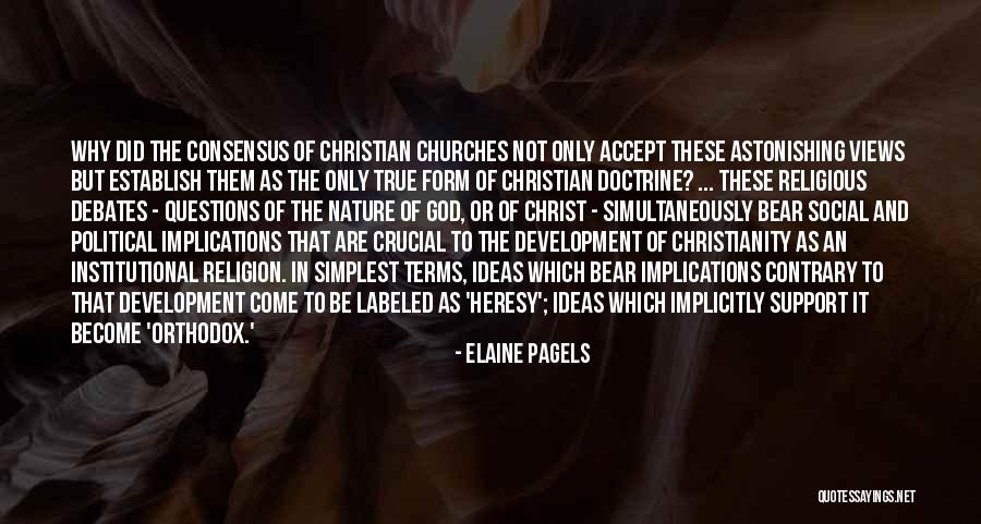 Orthodox Christianity Quotes By Elaine Pagels