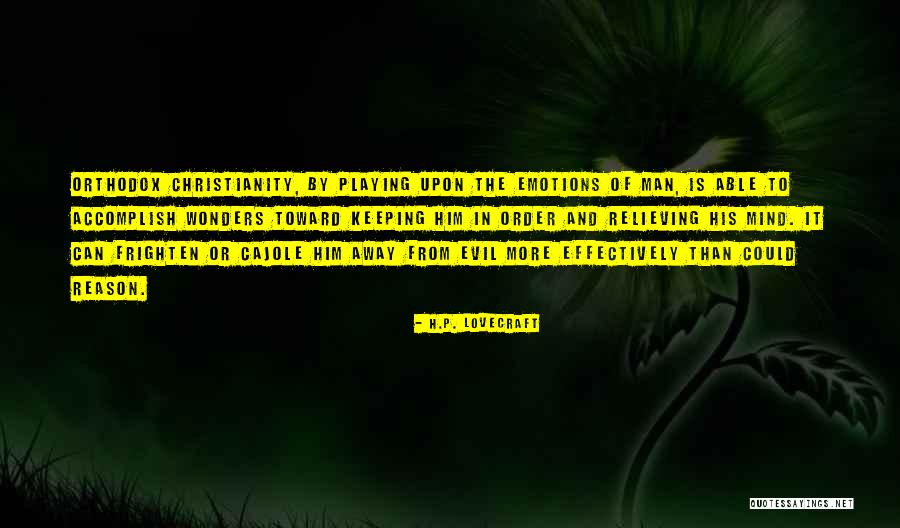 Orthodox Christianity Quotes By H.P. Lovecraft Orthodox Christianity Quotes By H.P. Lovecraft