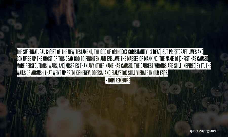 Orthodox Christianity Quotes By John Remsburg Orthodox Christianity Quotes By John Remsburg
