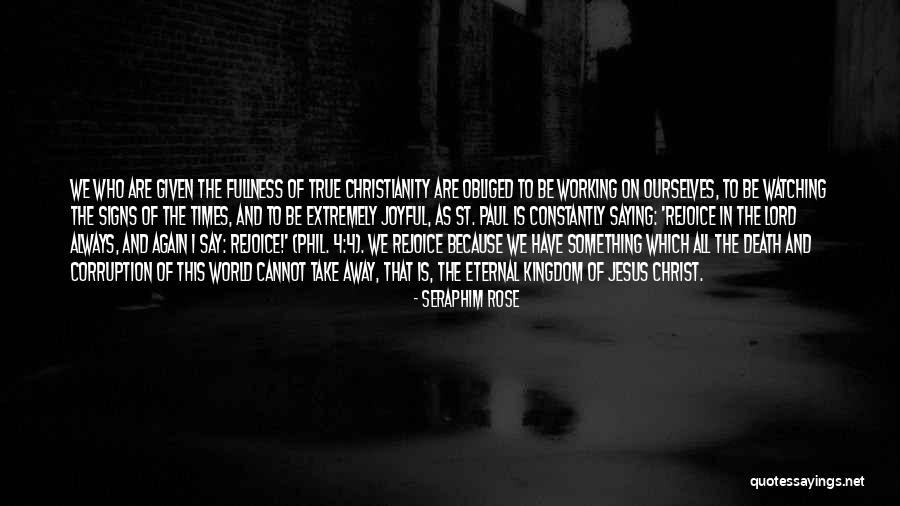 Orthodox Christianity Quotes By Seraphim Rose Orthodox Christianity Quotes By Seraphim Rose