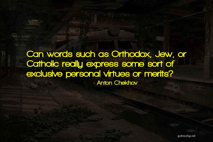 Orthodox Jew Quotes By Anton Chekhov Orthodox Jew Quotes By Anton Chekhov
