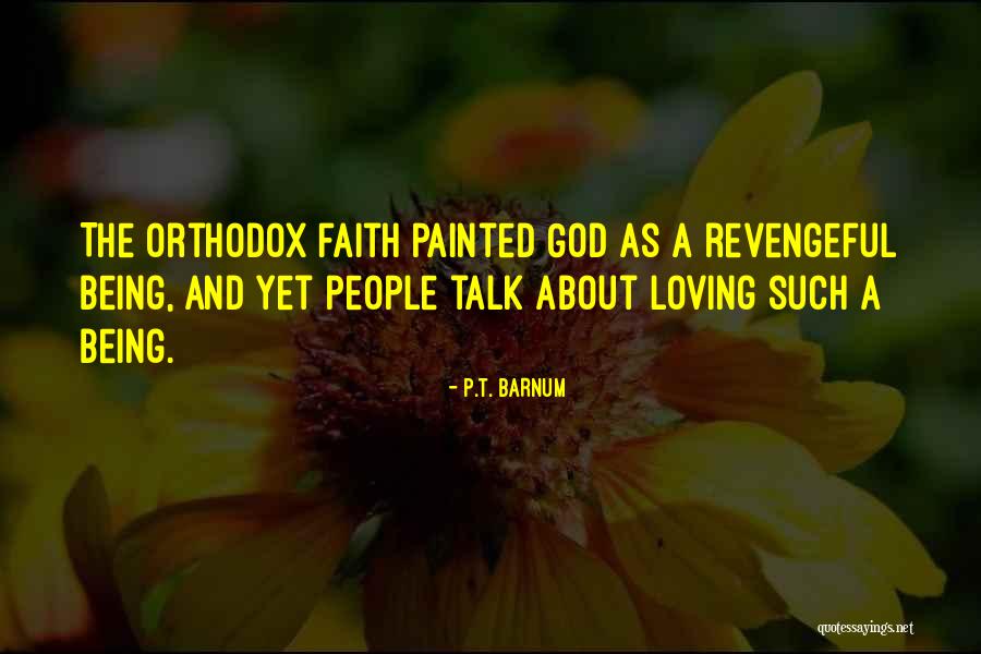 Orthodox Quotes By P.T. Barnum Orthodox Quotes By P.T. Barnum