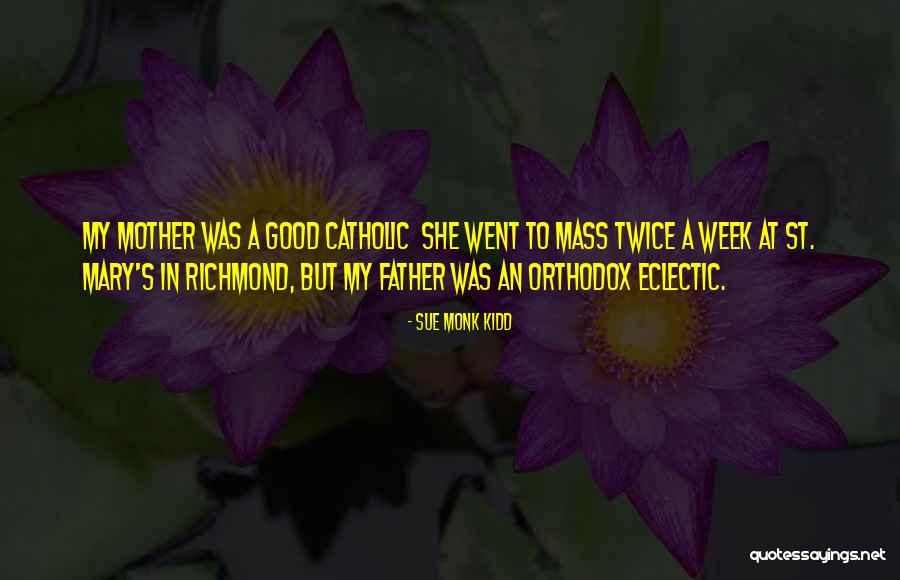 Orthodox Quotes By Sue Monk Kidd Orthodox Quotes By Sue Monk Kidd