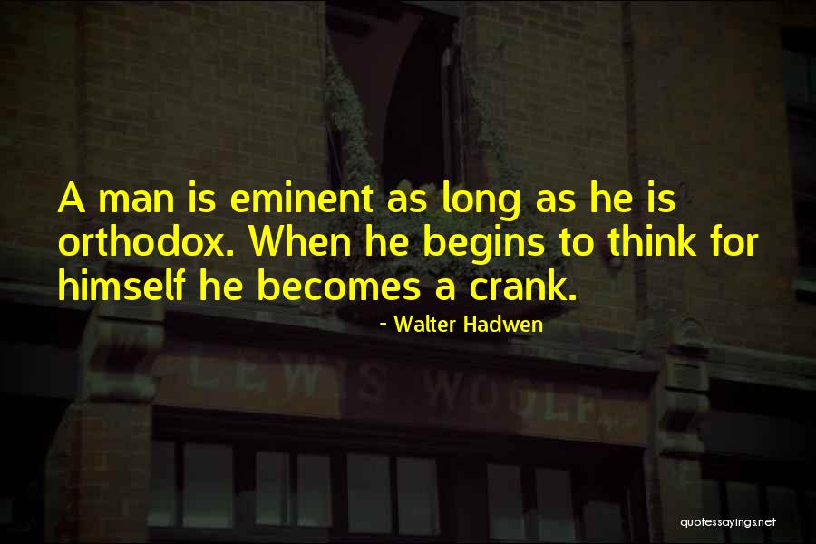 Orthodox Quotes By Walter Hadwen Orthodox Quotes By Walter Hadwen
