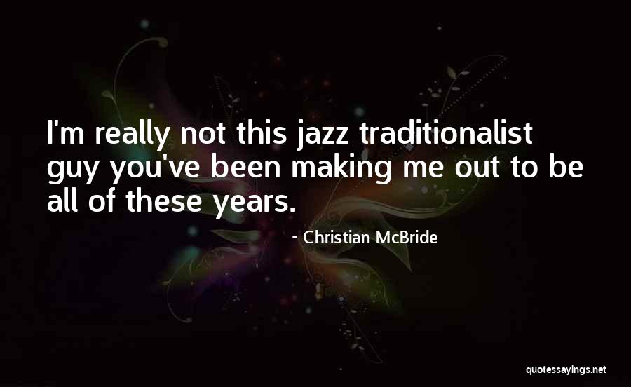 Orthodoxia E Quotes By Christian McBride Orthodoxia E Quotes By Christian McBride