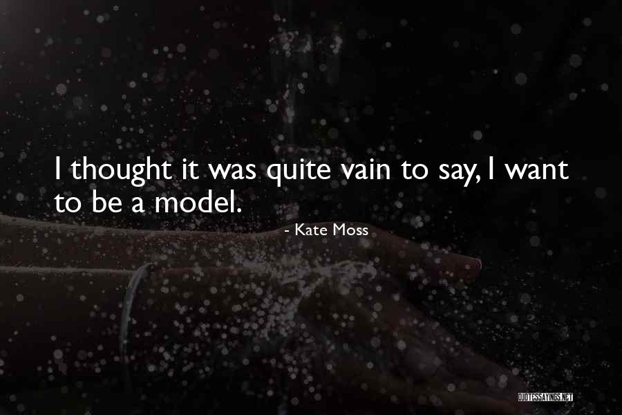 Orthodoxia I Thanatos Quotes By Kate Moss Orthodoxia I Thanatos Quotes By Kate Moss