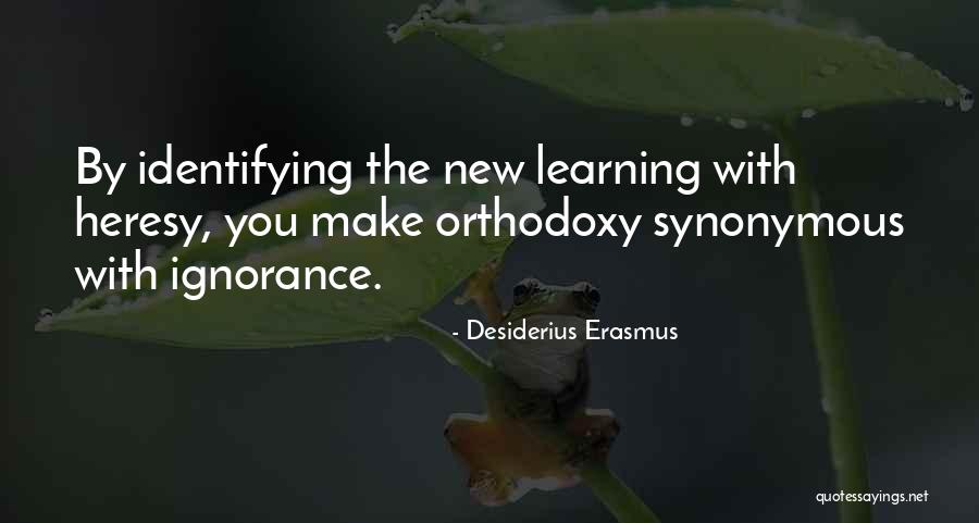 Orthodoxy Quotes By Desiderius Erasmus Orthodoxy Quotes By Desiderius Erasmus