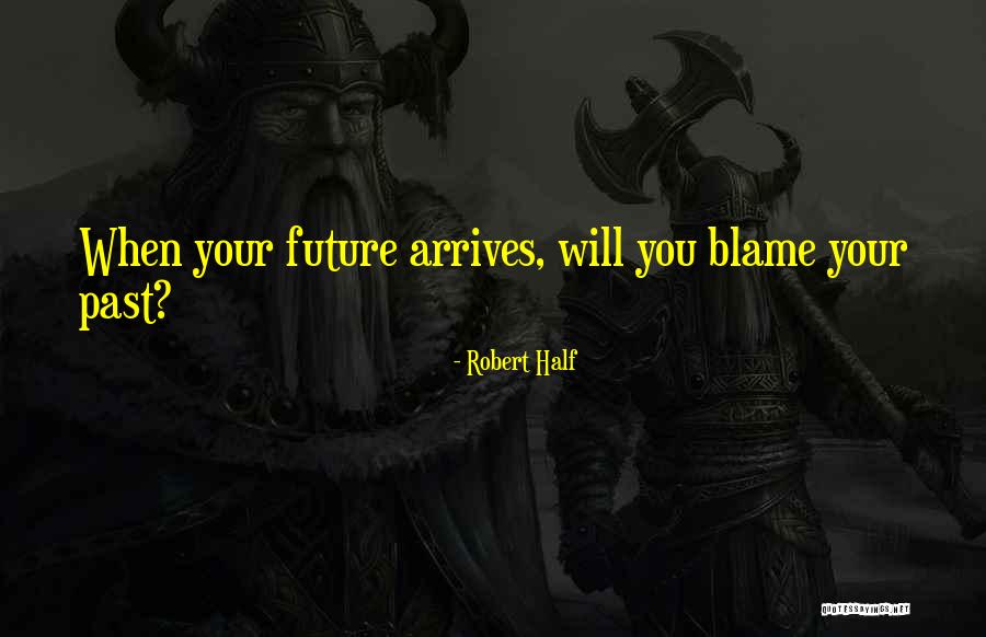 Orthographical Awareness Quotes By Robert Half Orthographical Awareness Quotes By Robert Half