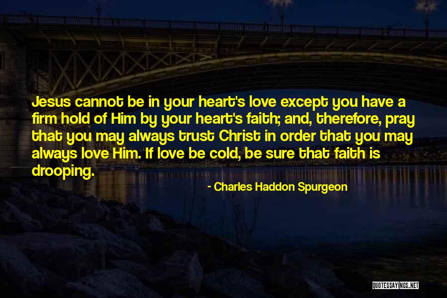 Ortie Feuille Quotes By Charles Haddon Spurgeon