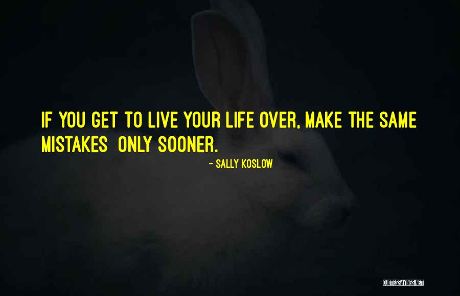 Ortodoxa Kors Quotes By Sally Koslow Ortodoxa Kors Quotes By Sally Koslow