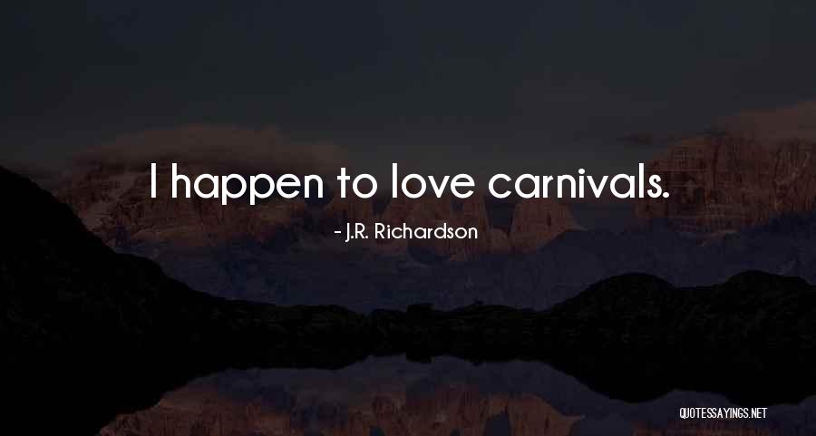 Ortrun Mittelsten Quotes By J.R. Richardson