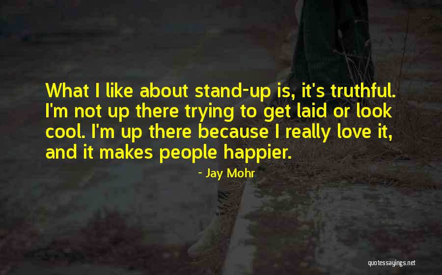 Ortsgruppe Quotes By Jay Mohr Ortsgruppe Quotes By Jay Mohr