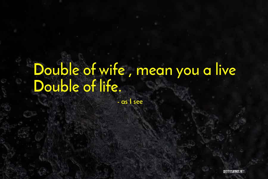 Ortu Quotes By As I See