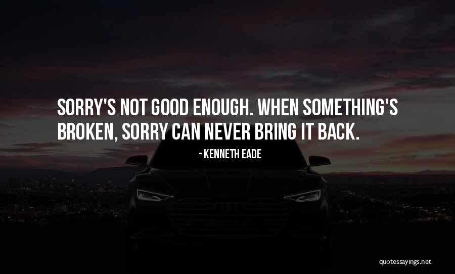 Ortu Quotes By Kenneth Eade Ortu Quotes By Kenneth Eade