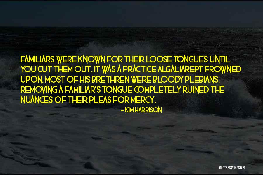 Ortu Quotes By Kim Harrison Ortu Quotes By Kim Harrison