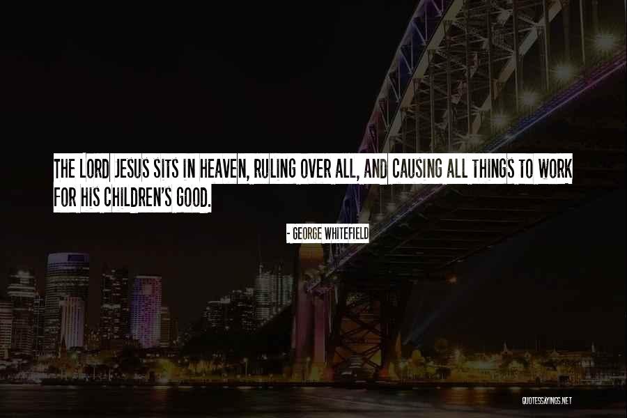 Ortutay Quotes By George Whitefield Ortutay Quotes By George Whitefield