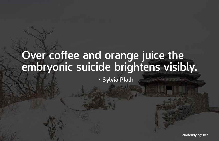 Ortwein Signs Quotes By Sylvia Plath Ortwein Signs Quotes By Sylvia Plath