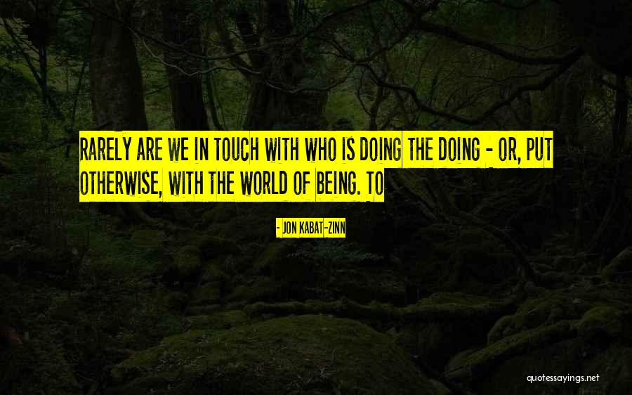 Ortwin Moreau Quotes By Jon Kabat-Zinn Ortwin Moreau Quotes By Jon Kabat-Zinn