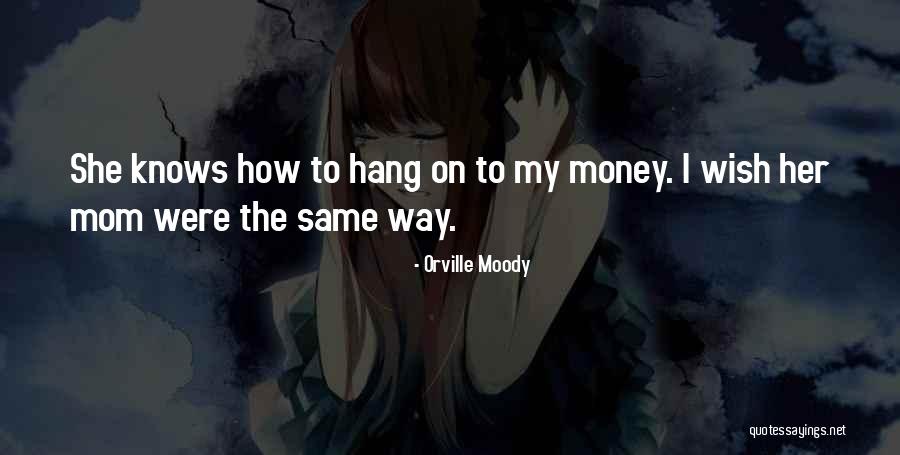 Orville Moody Quotes 1645824 Orville Moody Quotes 1645824