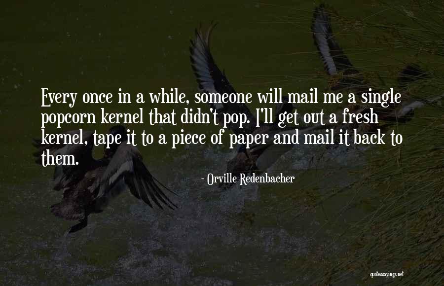 Orville Quotes By Orville Redenbacher Orville Quotes By Orville Redenbacher