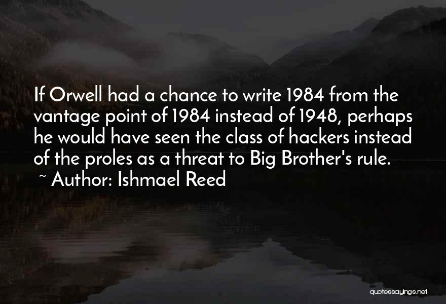 Orwell 1984 Quotes By Ishmael Reed