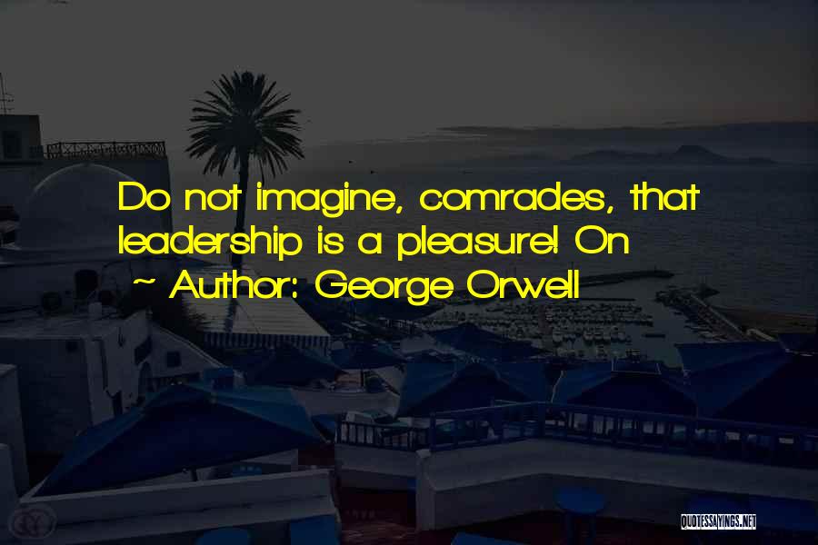 Orwell George Quotes By George Orwell