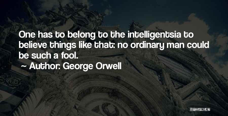 Orwell George Quotes By George Orwell