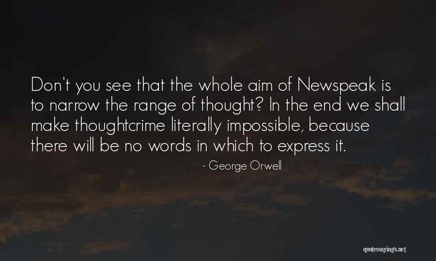 Orwell Newspeak Quotes By George Orwell