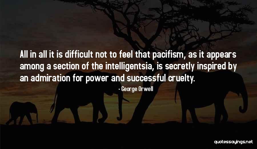 Orwell Pacifism Quotes By George Orwell