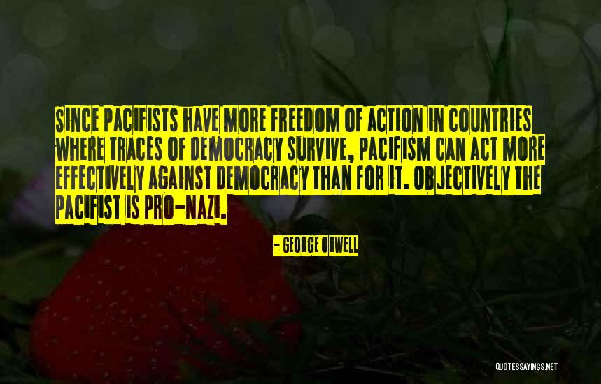 Orwell Pacifism Quotes By George Orwell