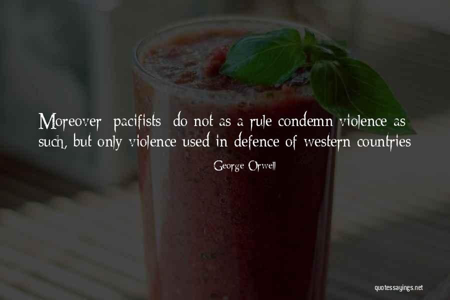 Orwell Pacifism Quotes By George Orwell Orwell Pacifism Quotes By George Orwell