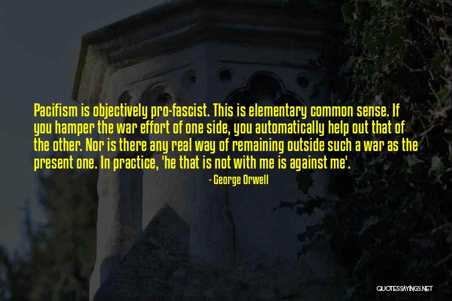 Orwell Pacifism Quotes By George Orwell