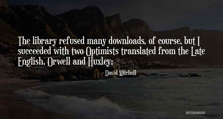 Orwell Quotes By David Mitchell