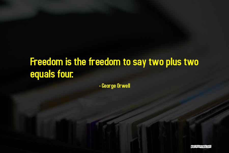 Orwell Quotes By George Orwell