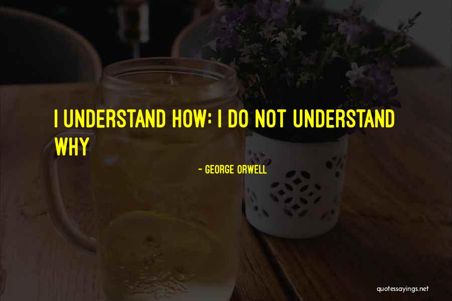 Orwell Quotes By George Orwell