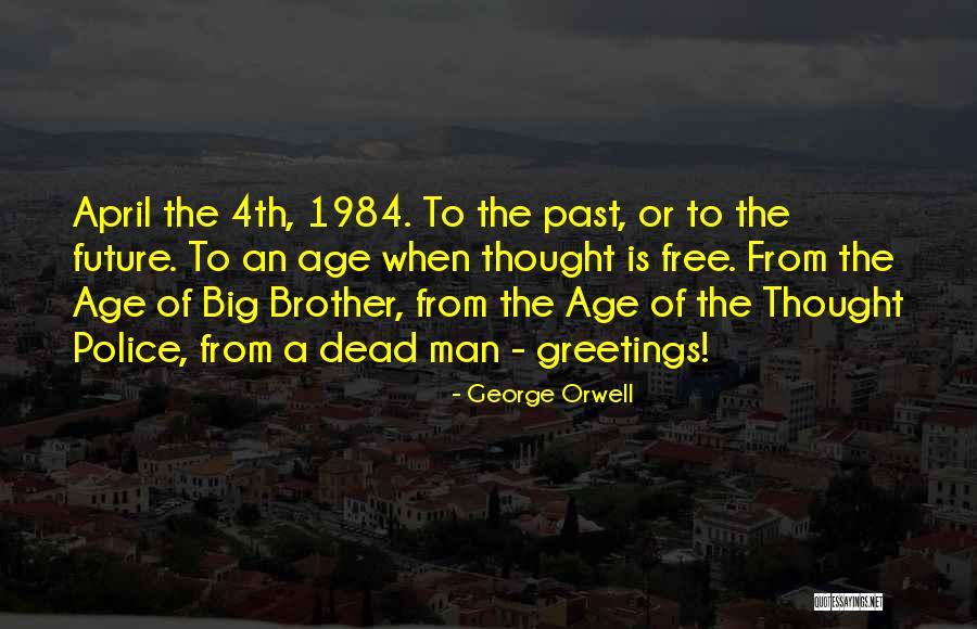 Orwell The Future Quotes By George Orwell Orwell The Future Quotes By George Orwell