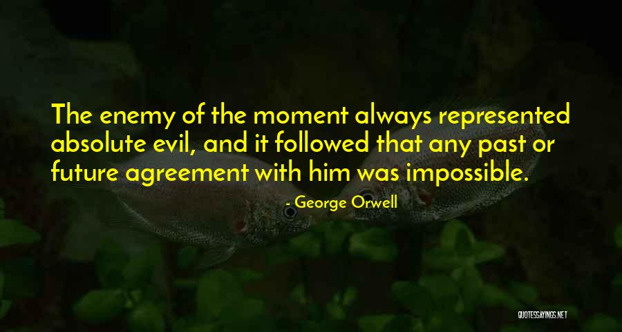 Orwell The Future Quotes By George Orwell Orwell The Future Quotes By George Orwell