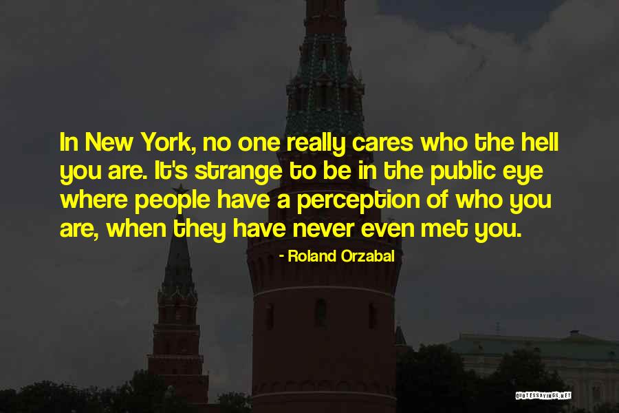 Orzabal Roland Quotes By Roland Orzabal Orzabal Roland Quotes By Roland Orzabal