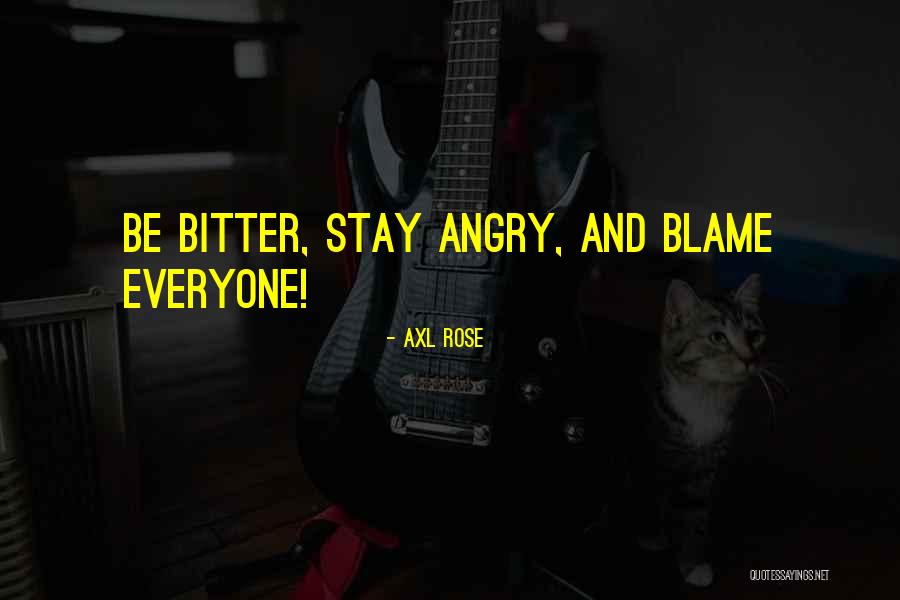 Orzeszek Kabina Quotes By Axl Rose