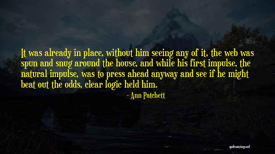 Os Batutinhas Quotes By Ann Patchett Os Batutinhas Quotes By Ann Patchett