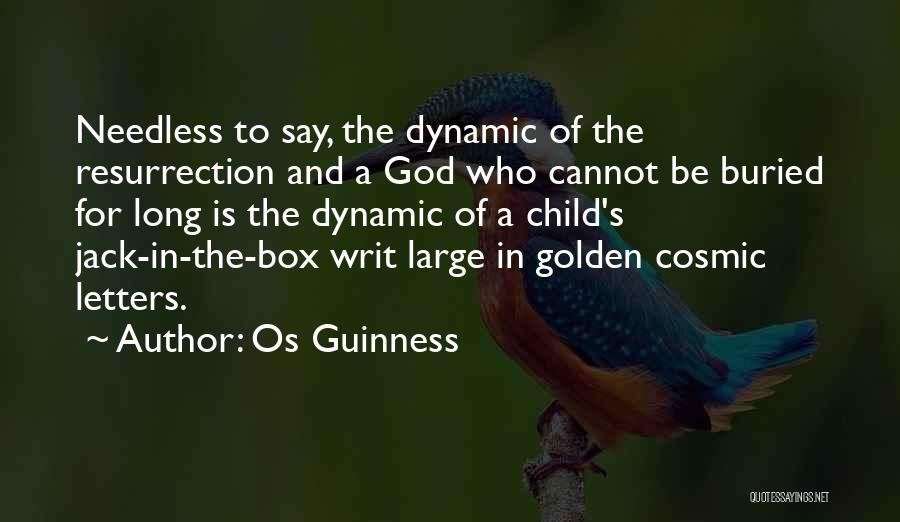Os Guinness Quotes 1062874