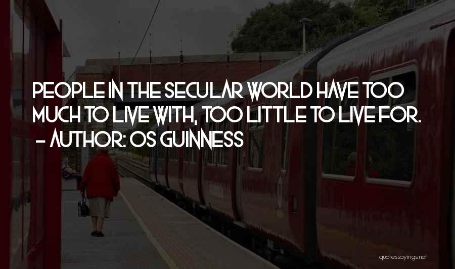 Os Guinness Quotes 561154