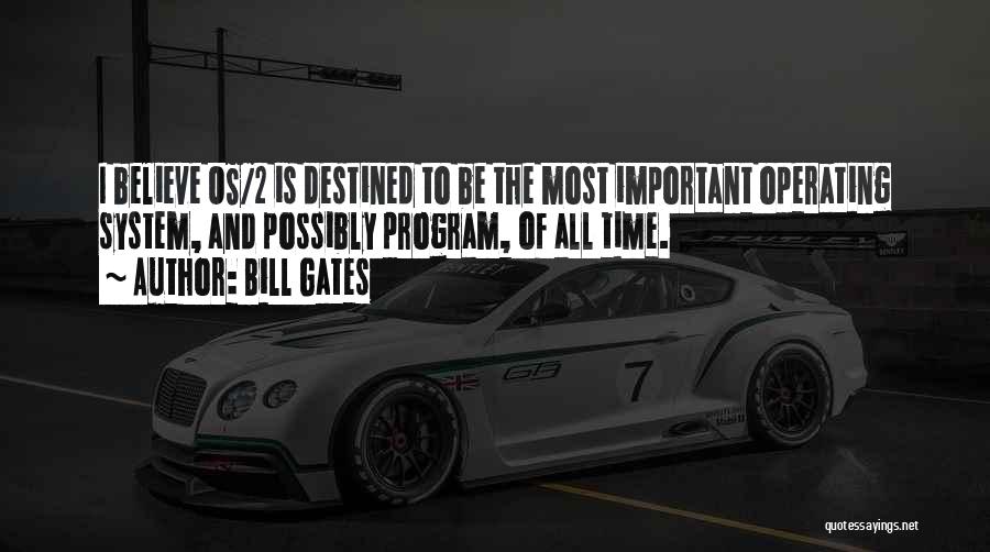 Os System Quotes By Bill Gates