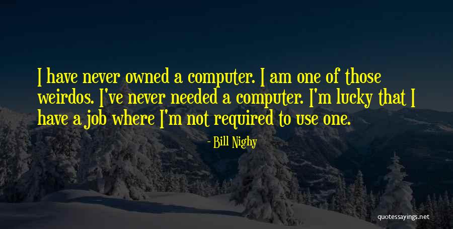 Osabayarea Quotes By Bill Nighy Osabayarea Quotes By Bill Nighy